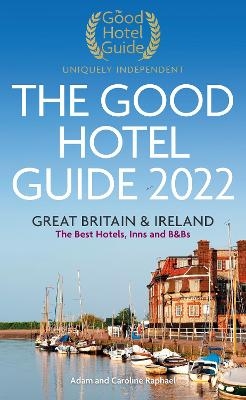 The Good Hotel Guide 2022 - 