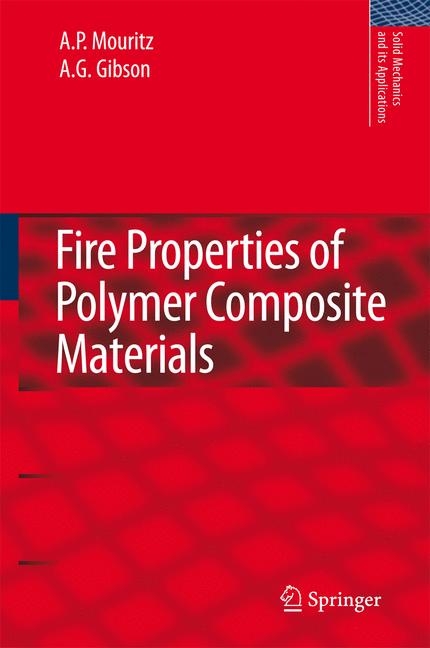 Fire Properties of Polymer Composite Materials - A. P. Mouritz, A. G. Gibson