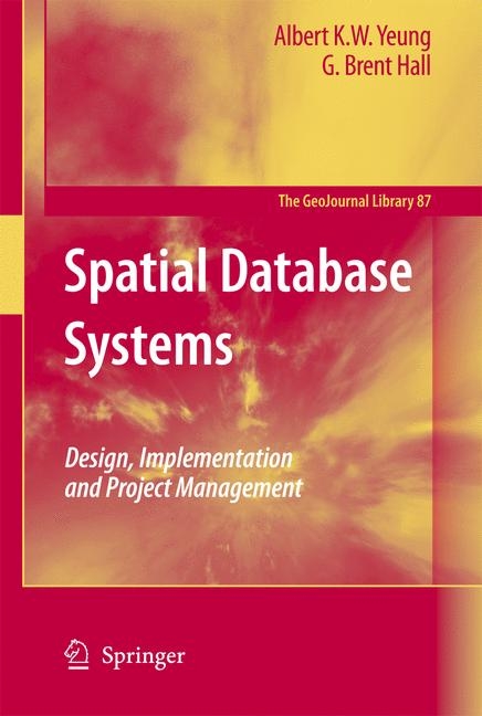 Spatial Database Systems -  G. Brent Hall,  Albert K.W. Yeung