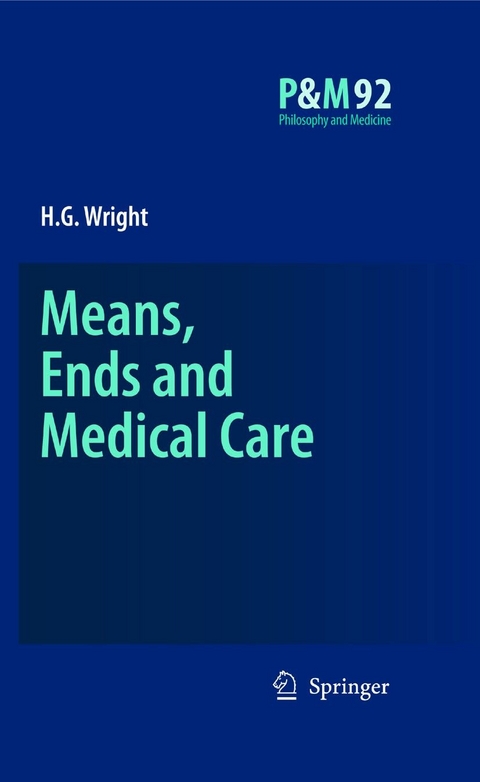 Means, Ends and Medical Care - H.G. Wright