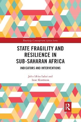 State Fragility and Resilience in sub-Saharan Africa - John Idriss Lahai, Isaac Koomson
