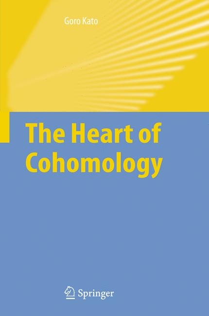 Heart of Cohomology -  Goro Kato