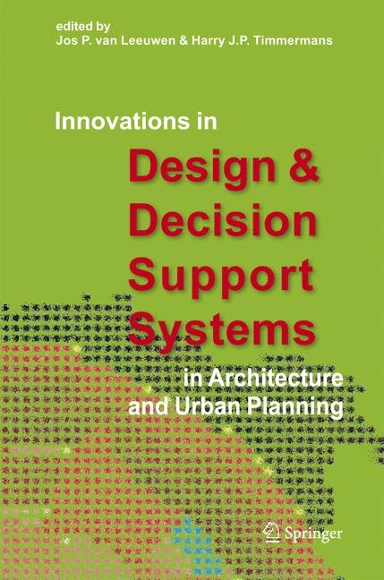 Innovations in Design & Decision Support Systems in Architecture and Urban Planning - 