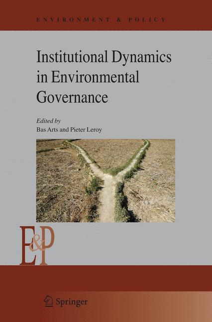 Institutional Dynamics in Environmental Governance - 