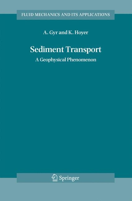 Sediment Transport - Albert Gyr, Klaus Hoyer