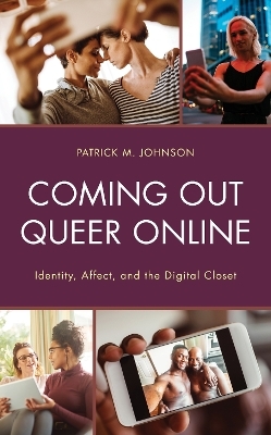 Coming Out Queer Online - Patrick M. Johnson