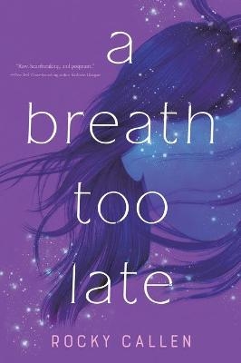 A Breath Too Late - Rocky Callen