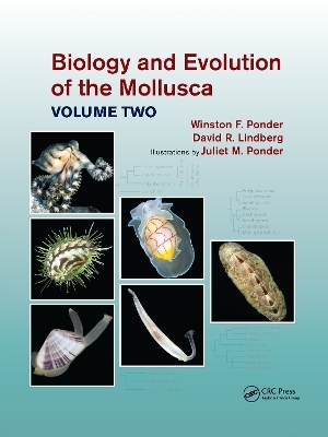 Biology and Evolution of the Mollusca, Volume 2 - Winston Frank Ponder, David R. Lindberg, Juliet Mary Ponder