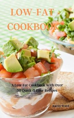 Low-Fat Cookbook -  Karen Ward