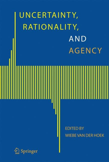 Uncertainty, Rationality, and Agency - 