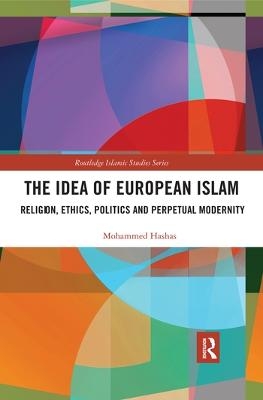 The Idea of European Islam - Mohammed Hashas