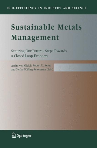 Sustainable Metals Management - Arnim von Gleich; Robert U. Ayres; Stefan Gößling-Reisemann