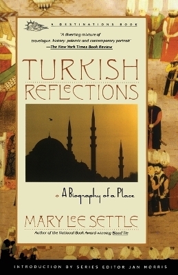 Turkish Reflections - Mary Lee Settle