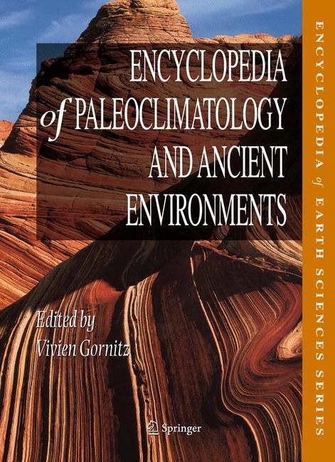 Encyclopedia of Paleoclimatology and Ancient Environments / Encyclopedia of Paleoclimatology and Ancient Environments - 