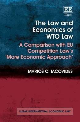The Law and Economics of WTO Law - Marios C. Iacovides