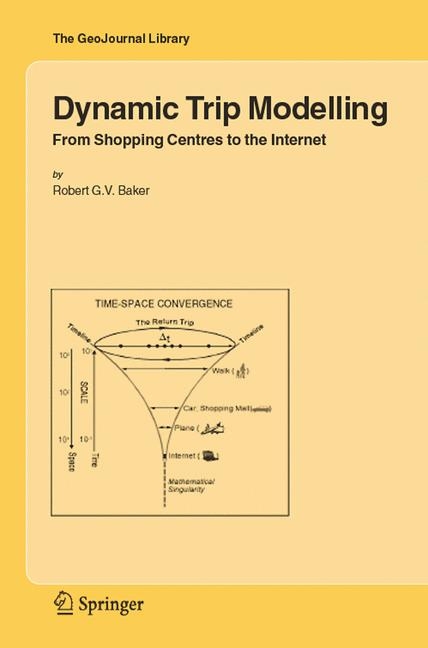 Dynamic Trip Modelling -  Robert G.V. Baker