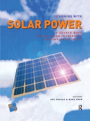 Designing with Solar Power - Deo Prasad, Mark Snow