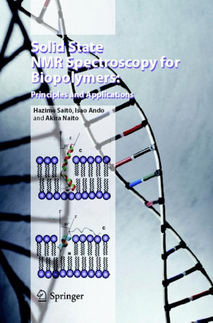 Solid State NMR Spectroscopy for Biopolymers - Hazime Saitô, Isao Ando, Akira Naito