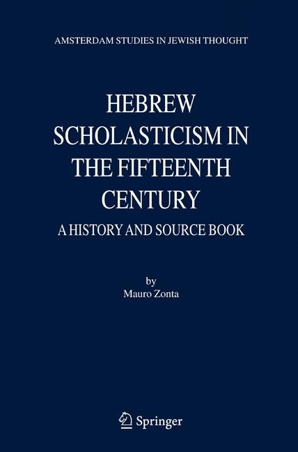 Hebrew Scholasticism in the Fifteenth Century - Mauro Zonta