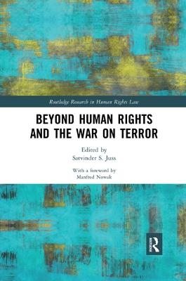 Beyond Human Rights and the War on Terror - 