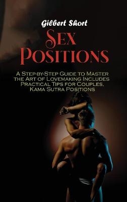 Sex Positions - Gilbert Short