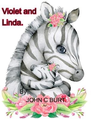 Violet and Linda. - John C Burt