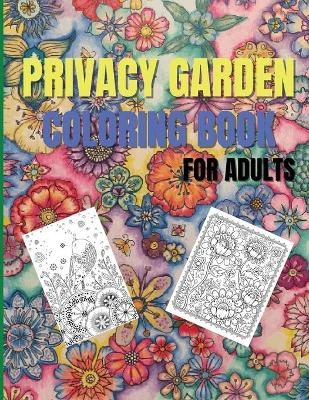 Privacy Garden Coloring Book For Adults - O. Claude