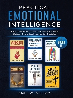 Practical Emotional Intelligence - James W Williams