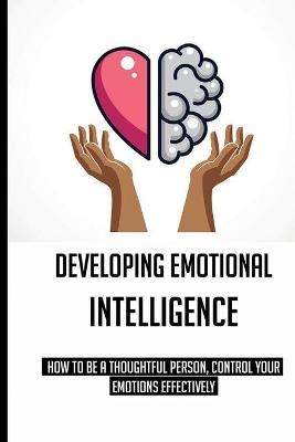 Developing Emotional Intelligence - Tanika Kockler