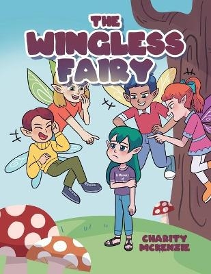 The Wingless Fairy - Charity McKenzie
