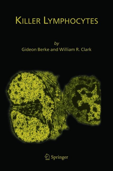 Killer Lymphocytes -  Gideon Berke,  William R. Clark