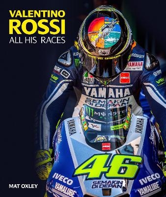 Valentino Rossi - Mat Oxley