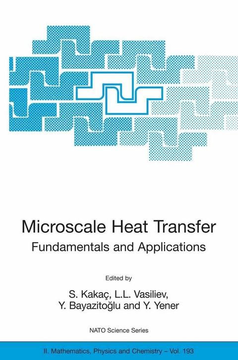 Microscale Heat Transfer - Fundamentals and Applications - 