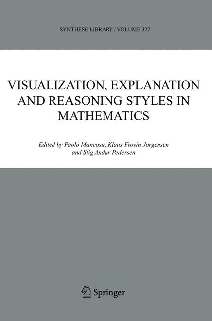 Visualization, Explanation and Reasoning Styles in Mathematics - 