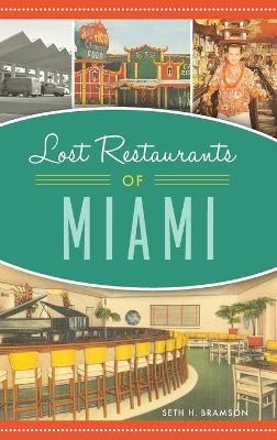 Lost Restaurants of Miami - Seth H Bramson