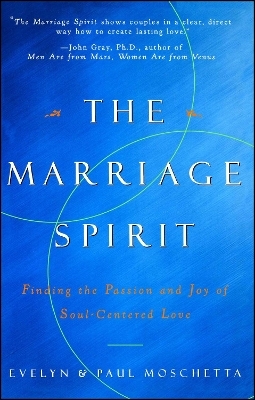 The Marriage Spirit - Evelyn Moschetta, Paul Moschetta