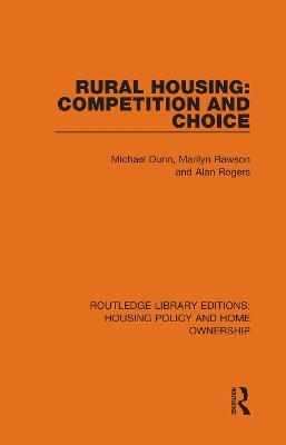 Rural Housing: Competition and Choice - Michael Dunn, Marilyn Rawson, Alan Rogers