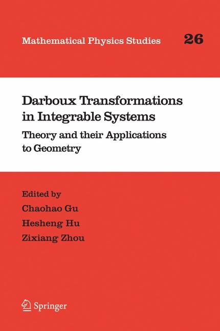 Darboux Transformations in Integrable Systems -  Chaohao Gu,  Anning Hu,  Zixiang Zhou