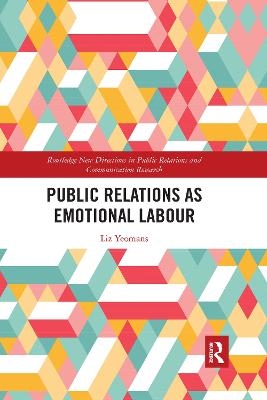 Public Relations as Emotional Labour - Liz Yeomans