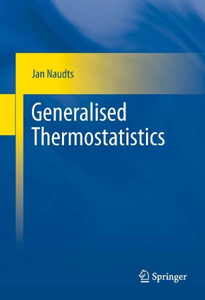 Generalised Thermostatistics - Jan Naudts