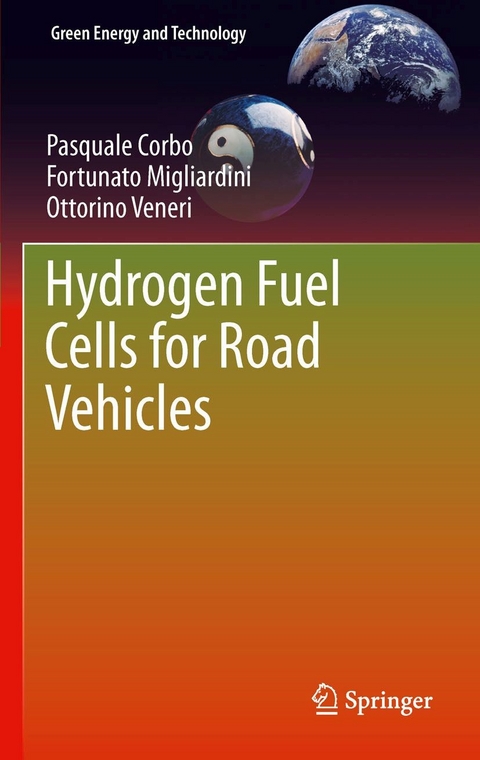 Hydrogen Fuel Cells for Road Vehicles -  Pasquale Corbo,  Fortunato Migliardini,  Ottorino Veneri