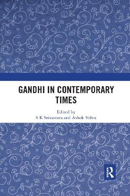 Gandhi In Contemporary Times - 