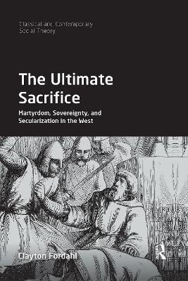 The Ultimate Sacrifice - Clayton Fordahl