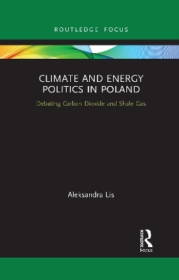 Climate and Energy Politics in Poland - Aleksandra Lis
