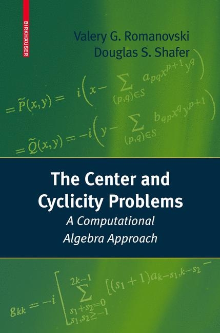 Center and Cyclicity Problems -  Valery Romanovski,  Douglas Shafer