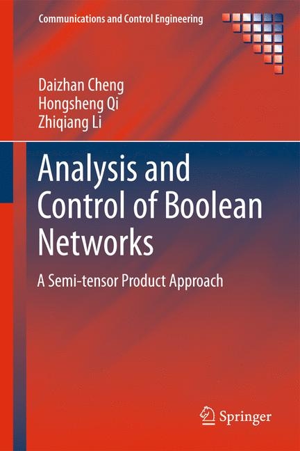 Analysis and Control of Boolean Networks -  Daizhan Cheng,  Zhiqiang Li,  Hongsheng Qi