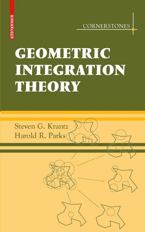 Geometric Integration Theory -  Steven G. Krantz,  Harold R. Parks