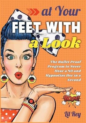 At Your Feet with a Look! [2 in 1] - Lil Rey