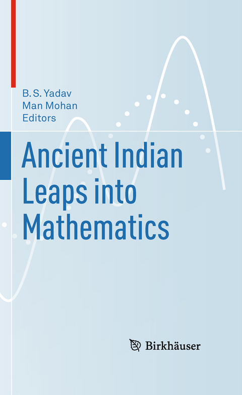 Ancient Indian Leaps into Mathematics - 