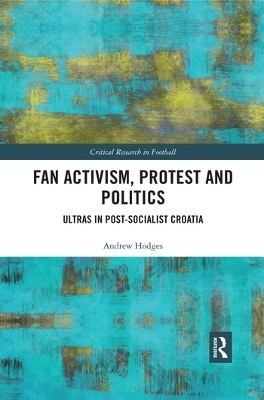 Fan Activism, Protest and Politics - Andrew Hodges